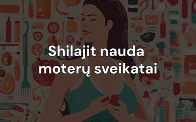 Shilajit nauda moterų sveikatai